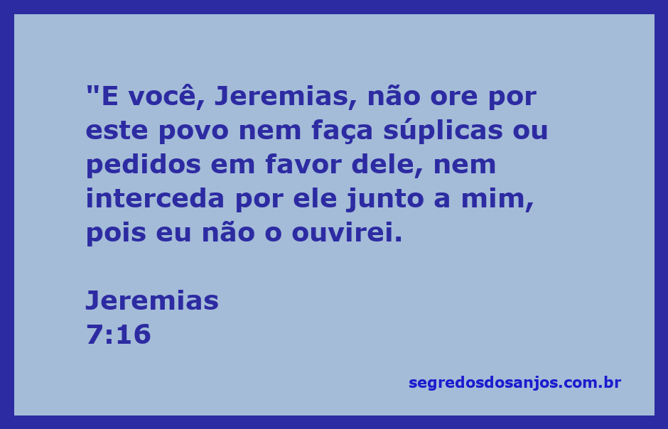 Jeremias recebendo instruções divinas sobre a intercessão pelo povo de Israel.