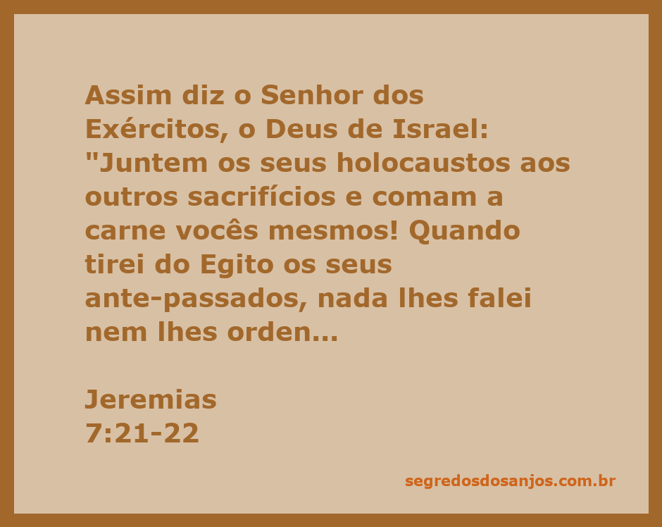 Imagem que ilustra Jeremias 7:21-22, destacando a mensagem de Deus sobre sacrifícios e holocaustos.