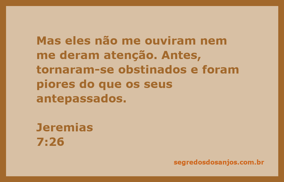 Ilustração do versículo Jeremias 7:26 que destaca a desobediência e obstinação do povo.