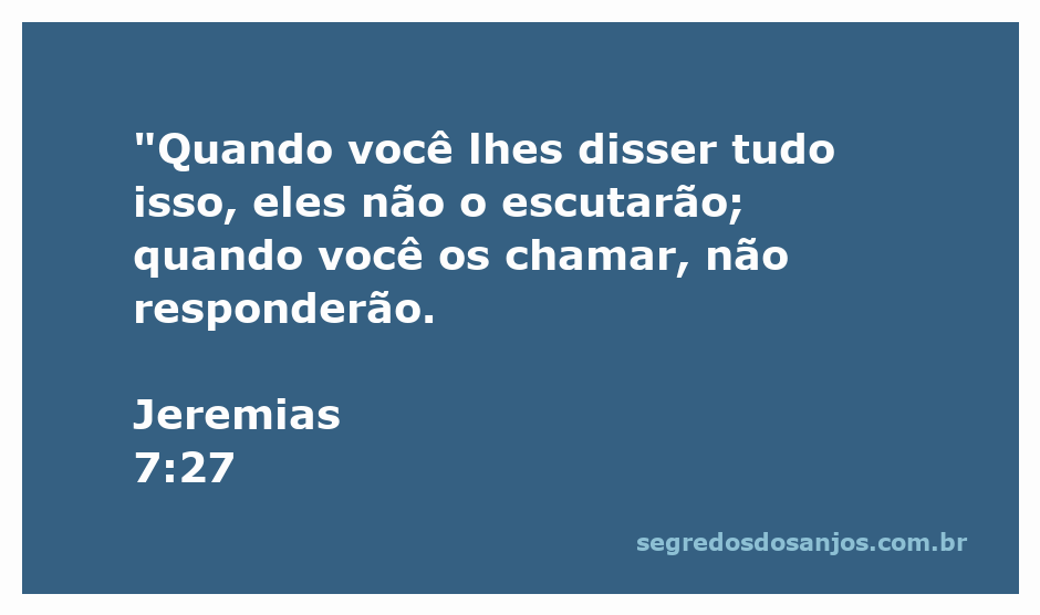 Ilustração do versículo Jeremias 7:27, destacando a rejeição da mensagem divina.