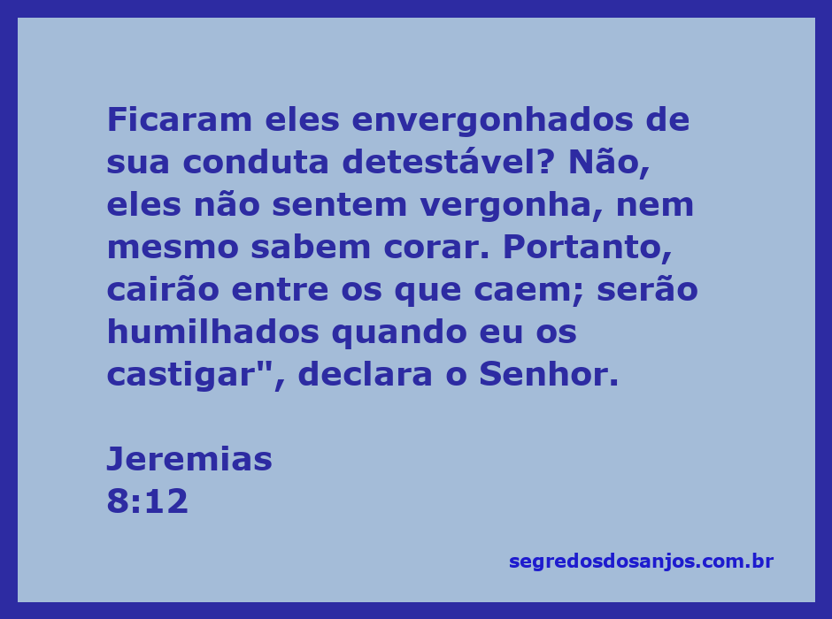 Ilustração da passagem Jeremias 8:12, que aborda a falta de vergonha e arrependimento do povo diante de suas ações.