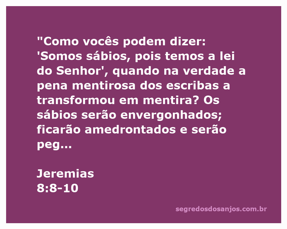 Imagem representativa do versículo Jeremias 8:8-10, destacando a crítica à falsidade dos escribas e a rejeição da palavra do Senhor.