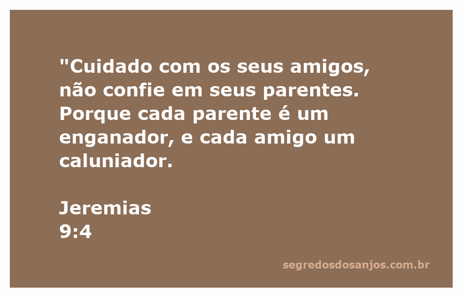 Imagem representativa do versículo Jeremias 9:4 sobre a desconfiança em amizades e relações familiares.