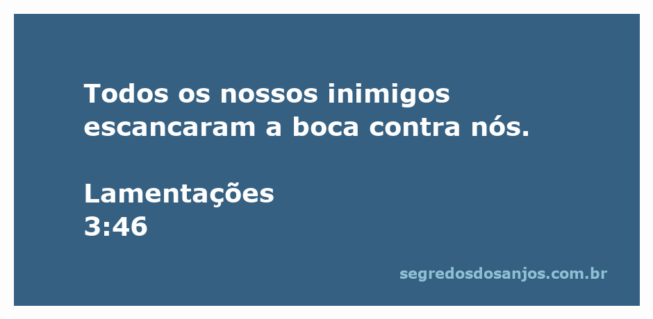 Imagem que ilustra a passagem de Lamentações 3:46, refletindo sobre os inimigos que se opõem aos justos.