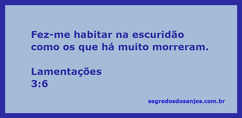Imagem representando a escuridão e a solidão, simbolizando a passagem de Lamentações 3:6.