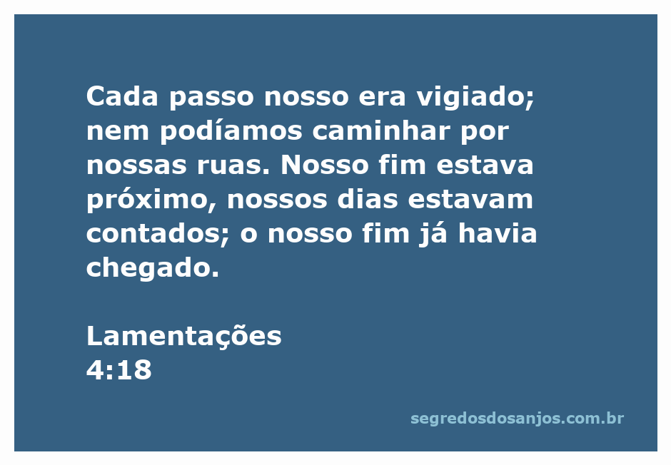 Ilustração representativa do versículo Lamentações 4:18, mostrando a vigilância e a opressão vividas pelo povo.