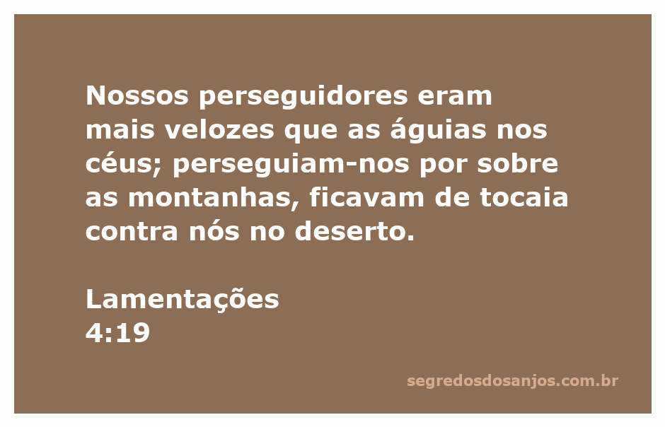Ilustração de Lamentações 4:19, mostrando a perseguição e a velocidade dos inimigos comparados a águias sobre as montanhas e desertos.