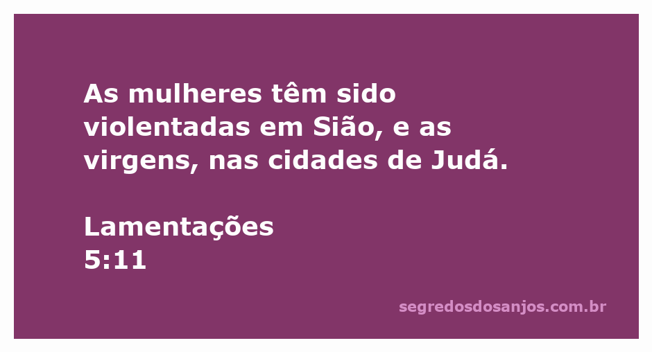 Representação artística das mulheres em Sião enfrentando violência e sofrimento, refletindo a dor expressa em Lamentações 5:11.