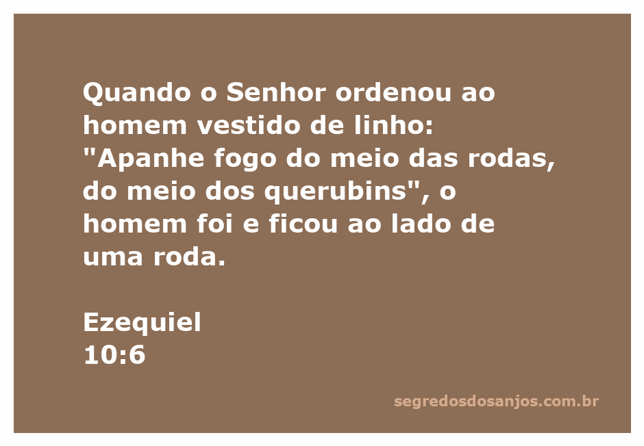 Homem vestido de linho apanhando fogo entre os querubins conforme Ezequiel 10:6
