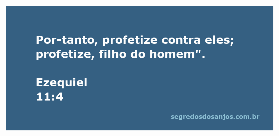 Profeta Ezequiel recebendo instruções divinas para profetizar contra o povo.