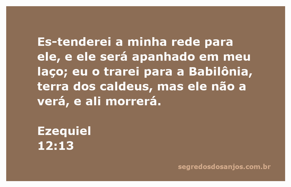 Imagem ilustrativa do versículo Ezequiel 12:13, que fala sobre a captura e o destino de um homem em Babilônia.