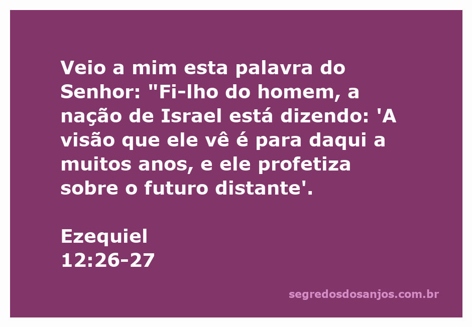 Ilustração do profeta Ezequiel recebendo a palavra do Senhor sobre a nação de Israel.