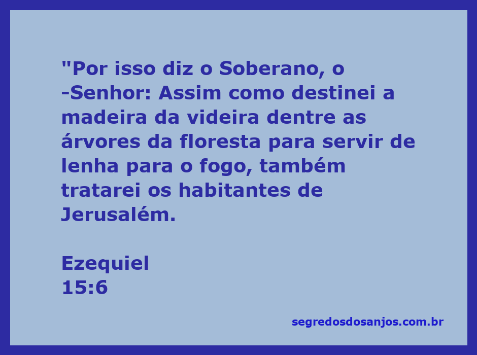 Imagem representativa do versículo Ezequiel 15:6, mostrando uma videira entre árvores, simbolizando a mensagem de Deus sobre Jerusalém.