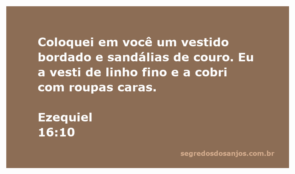 Imagem de uma mulher vestida com um vestido bordado e sandálias de couro, simbolizando a passagem de Ezequiel 16:10.