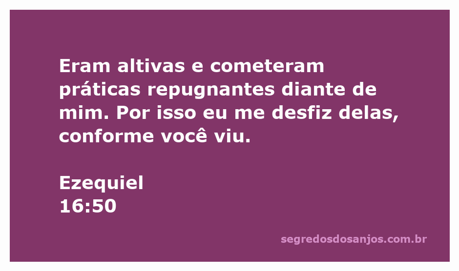 Imagem representando a passagem de Ezequiel 16:50, retratando a altivez e práticas repugnantes do povo.