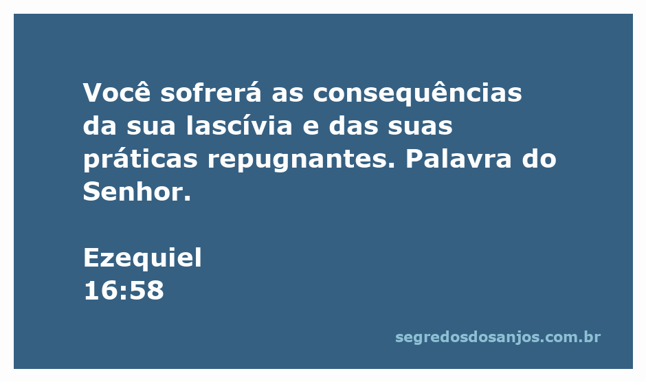 Imagem representando Ezequiel 16:58, que aborda as consequências da lascívia e práticas repugnantes.