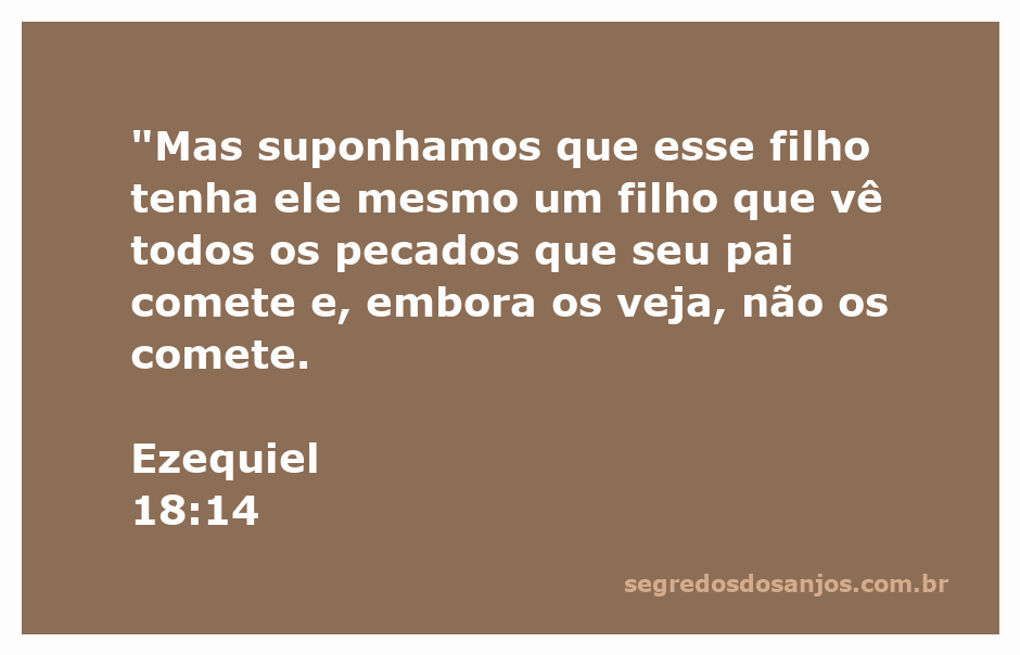 Ilustração do versículo Ezequiel 18:14, mostrando a relação entre pai e filho e a escolha moral.