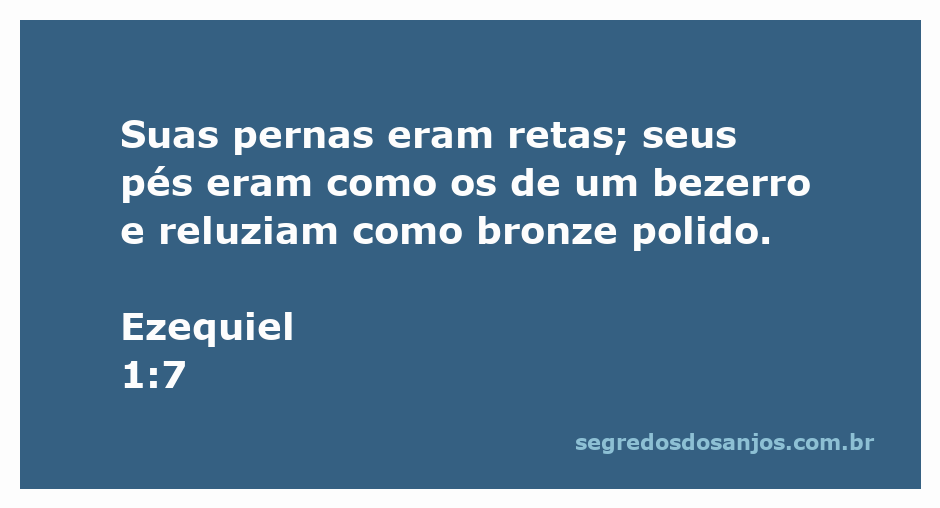 Descrição visual de uma criatura com pernas retas e pés que lembram os de um bezerro, brilhando como bronze polido.