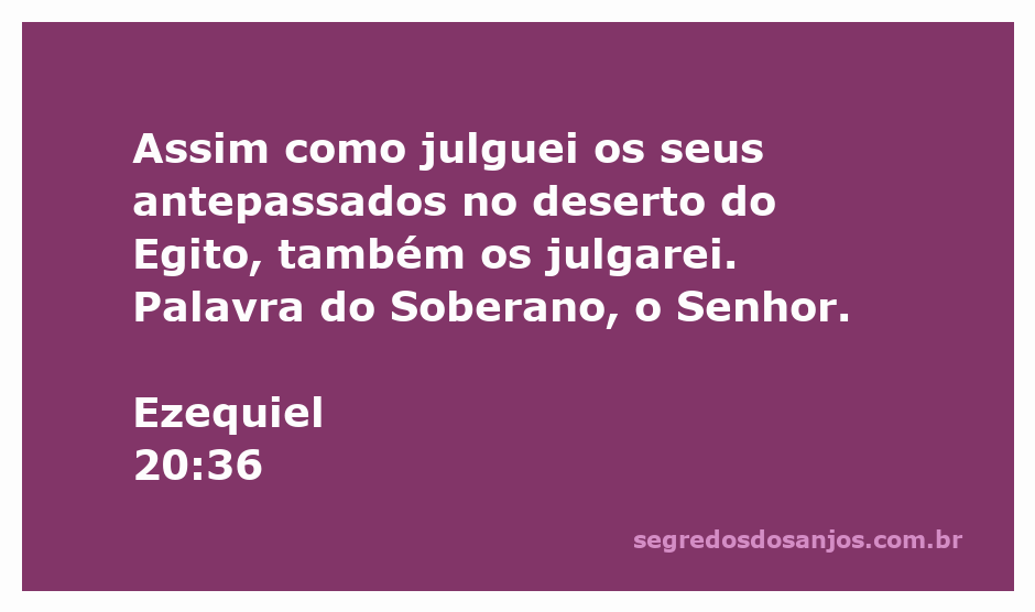 Representação do julgamento de Israel no deserto do Egito conforme Ezequiel 20:36.