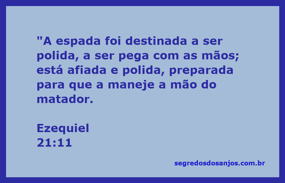 Imagem de uma espada polida, simbolizando a preparação para a batalha, inspirada no versículo de Ezequiel 21:11.