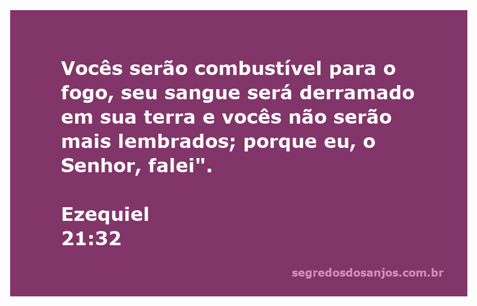Imagem simbólica representando a passagem de Ezequiel 21:32, com fogo e elementos que representam a destruição e o esquecimento.