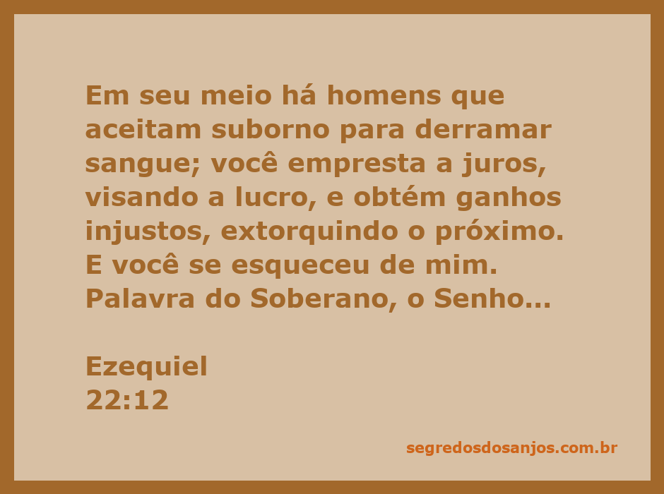 Imagem ilustrativa do versículo Ezequiel 22:12, destacando a corrupção e a extorsão entre os homens.
