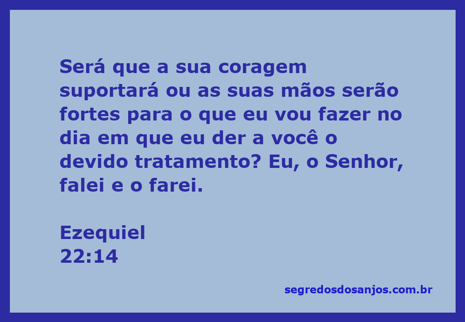 Imagem que ilustra a passagem de Ezequiel 22:14, destacando a força e a coragem necessárias diante dos desafios propostos por Deus.