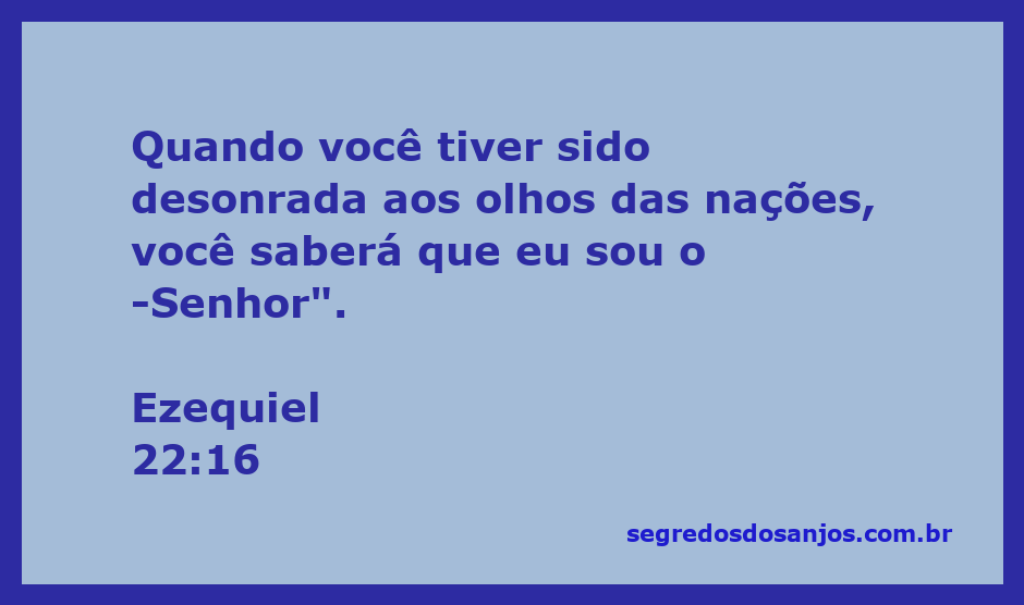 Versículo Ezequiel 22:16 que enfatiza a honra e a soberania de Deus entre as nações.