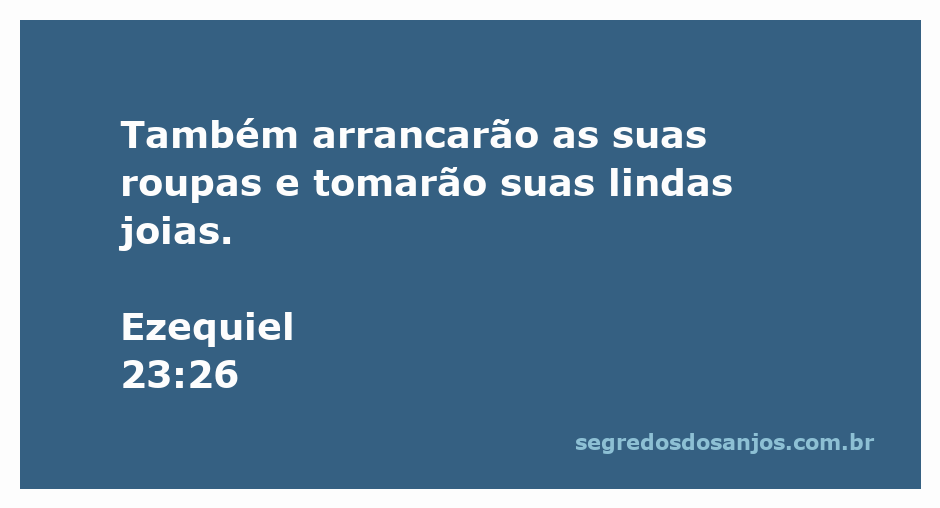 Imagem simbólica representando a passagem de Ezequiel 23:26, onde roupas e joias são retiradas.