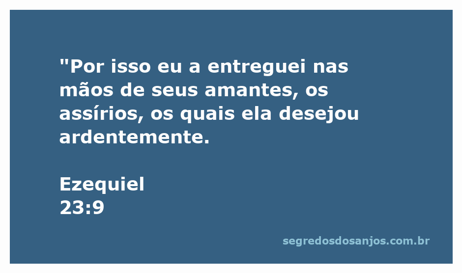 Ilustração representativa da entrega de Israel nas mãos dos assírios, conforme Ezequiel 23:9.