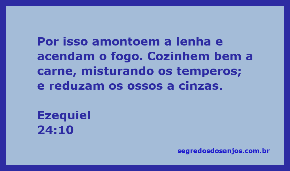 Imagem ilustrativa da passagem de Ezequiel 24:10, representando a preparação de carne e a queima de ossos.
