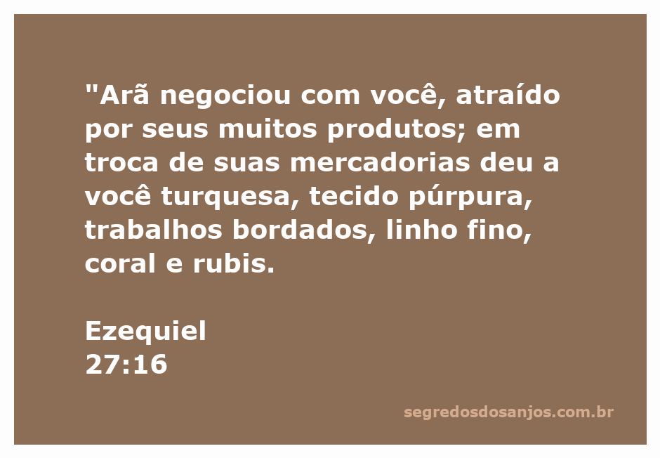 Imagem representativa da passagem de Ezequiel 27:16, mostrando produtos como turquesa, tecido púrpura, linho fino e rubis.
