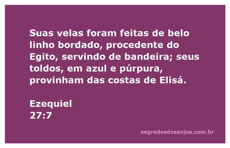 Imagem de um navio antigo com velas de linho bordado e toldos azuis e púrpuras, simbolizando a riqueza e o comércio descritos em Ezequiel 27:7.