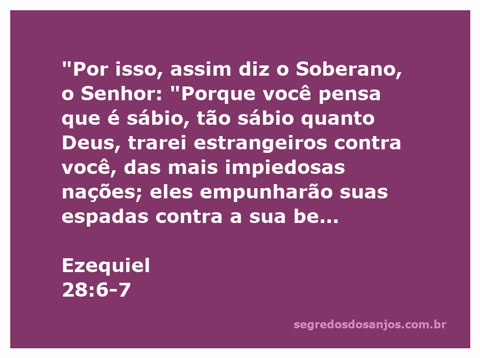 Ilustração representando a passagem de Ezequiel 28:6-7, destacando a advertência do Senhor sobre a soberania e a sabedoria divina.