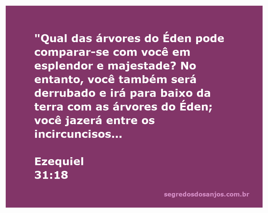 Ilustração da passagem de Ezequiel 31:18, destacando a majestade das árvores do Éden e a queda do faraó.