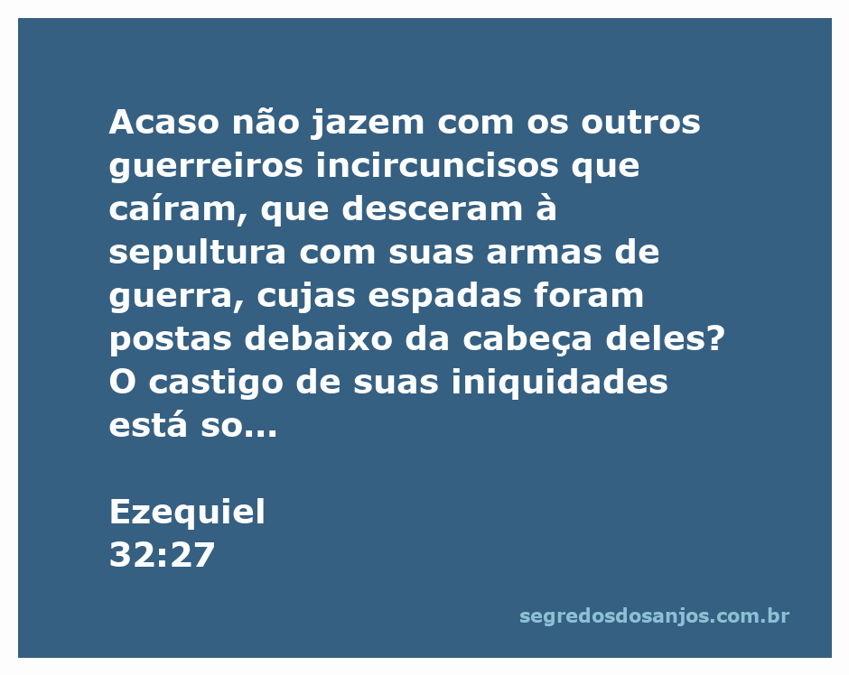 Ilustração do versículo Ezequiel 32:27, retratando guerreiros incircuncisos na sepultura com suas armas.