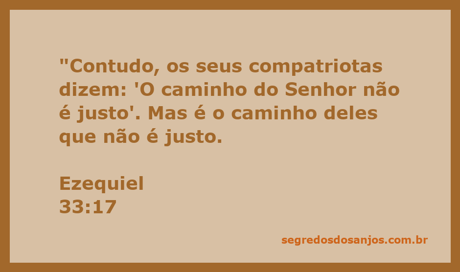 Ilustração do versículo Ezequiel 33:17, que destaca a justiça do Senhor em contraste com a percepção errônea dos compatriotas.