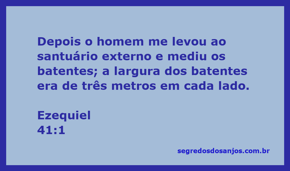 Imagem do santuário externo descrito em Ezequiel 41:1, destacando os batentes de três metros.