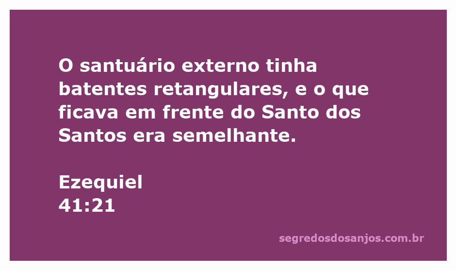 Visão do santuário externo com batentes retangulares em Ezequiel 41:21