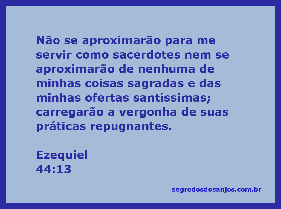 Ilustração do versículo Ezequiel 44:13 que destaca a santidade das ofertas e a exclusão dos sacerdotes impuros.