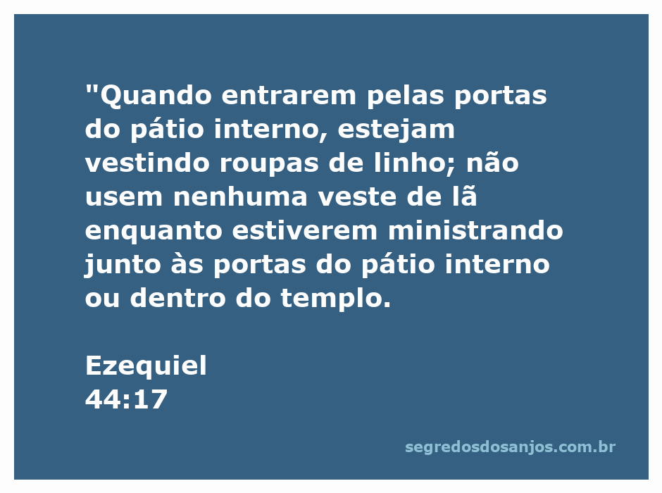 Sacerdotes em vestes de linho no templo, conforme Ezequiel 44:17.