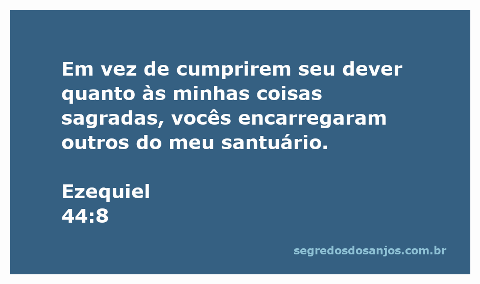 Igreja com imagem de Ezequiel 44:8 enfatizando a responsabilidade sobre as coisas sagradas