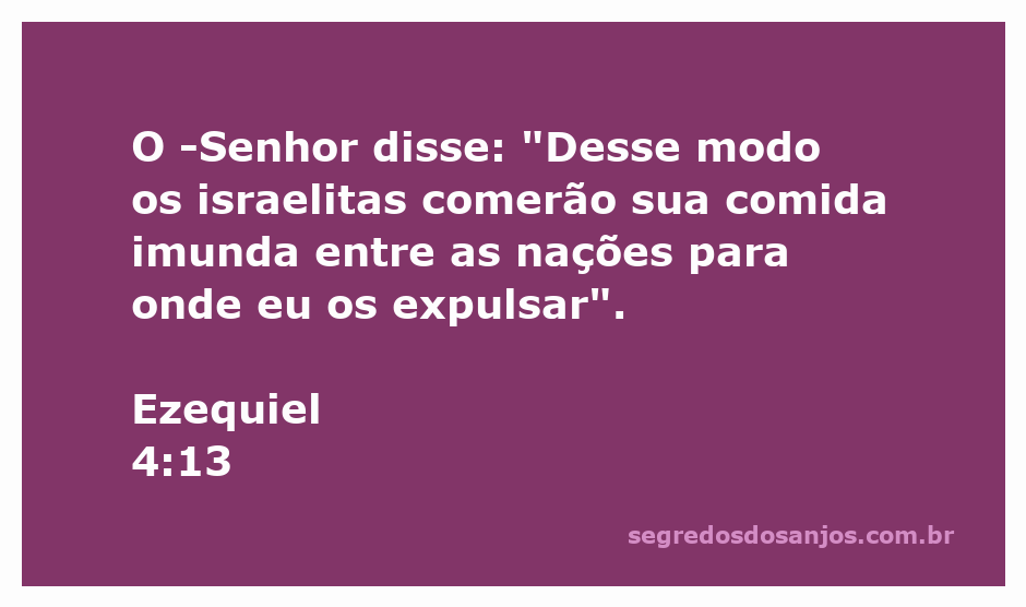 Imagem representando o versículo Ezequiel 4:13, onde o Senhor fala sobre a comida imunda dos israelitas entre as nações.
