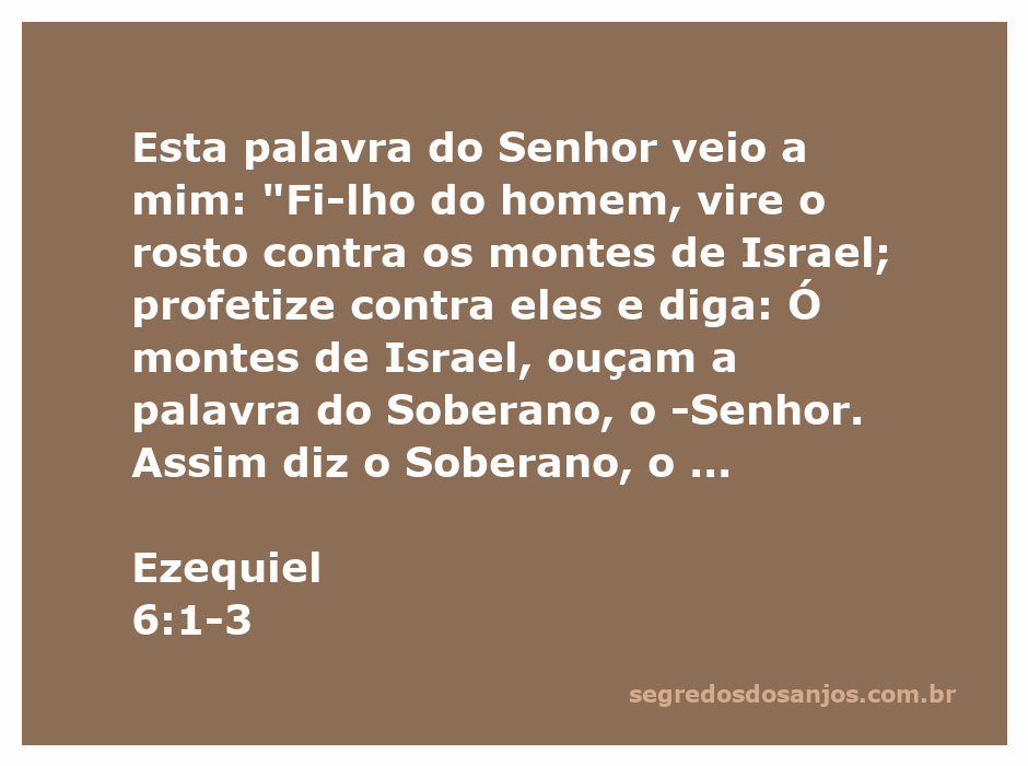 Profeta Ezequiel profetiza contra os montes de Israel, simbolizando a mensagem de Deus sobre a destruição de altares idólatras.