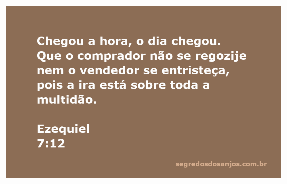Imagem representativa do versículo Ezequiel 7:12, destacando a mensagem de urgência e julgamento.