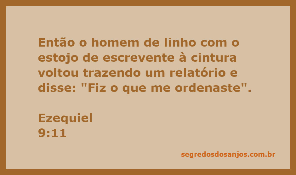 Homem de linho com estojo de escrevente entregando um relatório em Ezequiel 9:11.