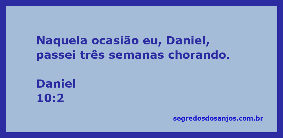 Daniel em oração e lamento durante três semanas, simbolizando um período de jejum e busca espiritual.