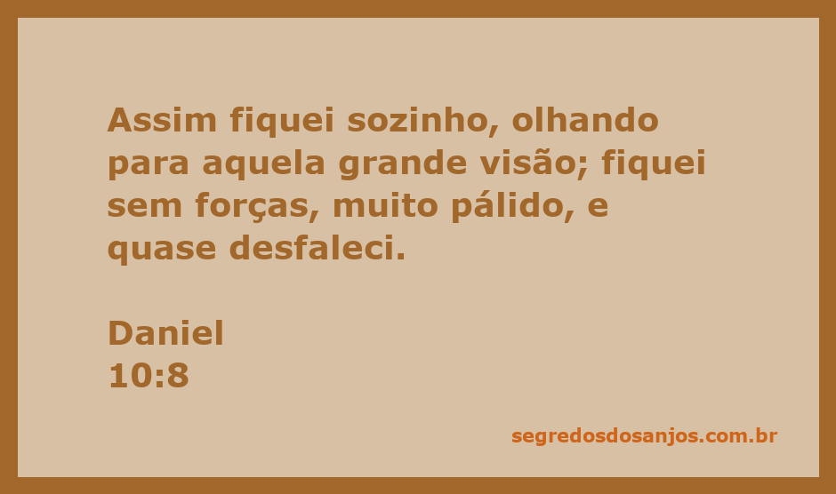 Daniel contemplando uma grande visão, sentindo-se fraco e pálido