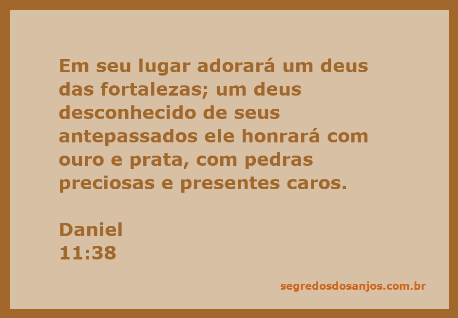Ilustração representando Daniel 11:38, destacando a adoração a um deus das fortalezas com ouro e riquezas.
