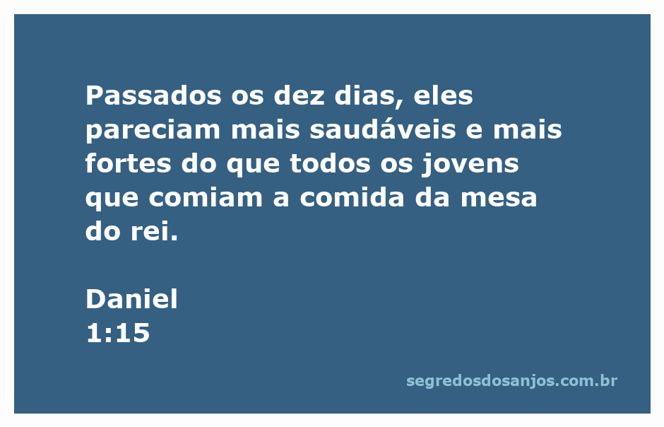 Jovens que se alimentaram de legumes e água, demonstrando saúde e força superior